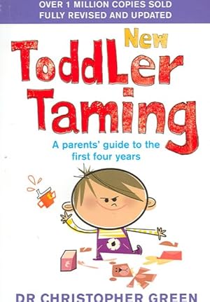 Imagen del vendedor de New Toddler Taming : A Parents' Guide to the First Four Years a la venta por GreatBookPricesUK