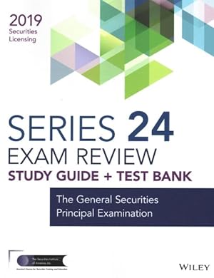 Imagen del vendedor de Wiley Series 24 Securities Licensing Exam Review 2019 + Test Bank : The General Securities Principal Examination a la venta por GreatBookPricesUK