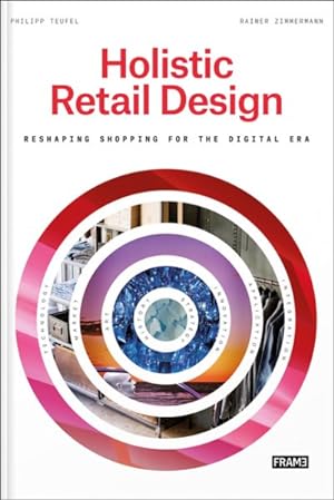 Immagine del venditore per Holistic Retail Design : Reshaping Shopping for the Digital Era venduto da GreatBookPricesUK
