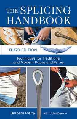 Imagen del vendedor de Splicing Handbook : Techniques for Traditional and Modern Ropes and Wires a la venta por GreatBookPricesUK