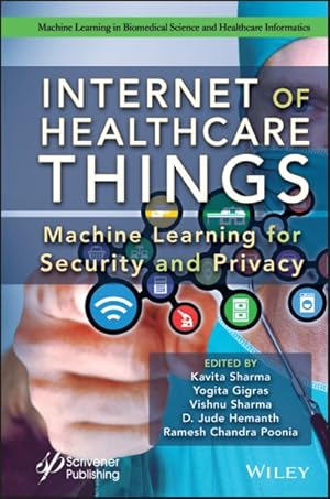 Seller image for Internet of Healthcare Things : Machine Learning for Security and Privacy for sale by GreatBookPricesUK