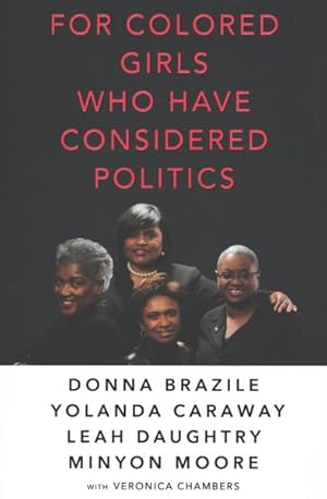 Seller image for For Colored Girls Who Have Considered Politics for sale by GreatBookPricesUK