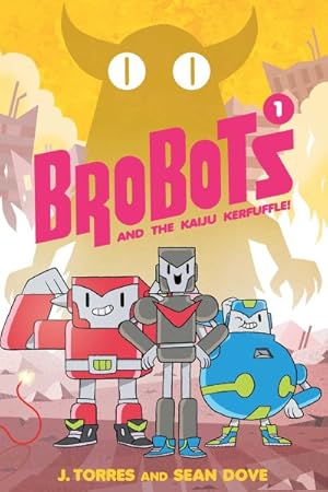 Seller image for Brobots 1 : Brobots and the Kaiju Kerfuffle! for sale by GreatBookPricesUK