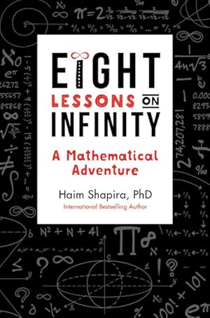 Seller image for Eight Lessons on Infinity : A Mathematical Adventure for sale by GreatBookPricesUK