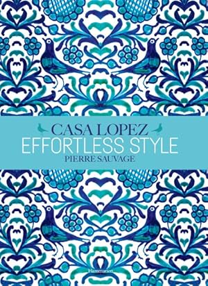 Image du vendeur pour Effortless Style : Casa Lopez mis en vente par GreatBookPricesUK