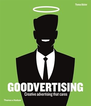 Seller image for Goodvertising : Creative Advertising That Cares for sale by GreatBookPricesUK