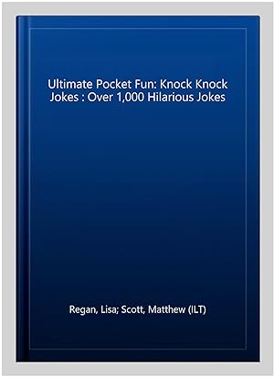 Seller image for Ultimate Pocket Fun: Knock Knock Jokes : Over 1,000 Hilarious Jokes for sale by GreatBookPricesUK