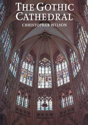 Imagen del vendedor de Gothic Cathedral : The Architecture of the Great Church 1130-1530 a la venta por GreatBookPricesUK