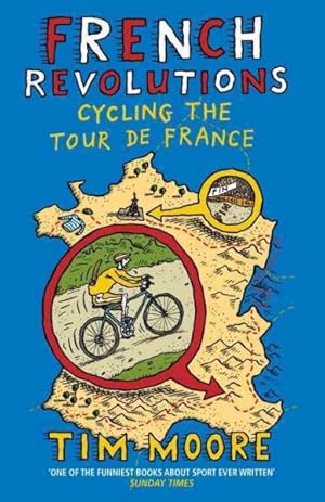 Imagen del vendedor de French Revolutions : Cycling the Tour De France a la venta por GreatBookPricesUK