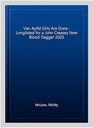 Seller image for Van Apfel Girls Are Gone : Longlisted for a John Creasey New Blood Dagger 2020 for sale by GreatBookPricesUK