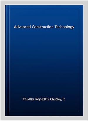 Seller image for Advanced Construction Technology for sale by GreatBookPricesUK