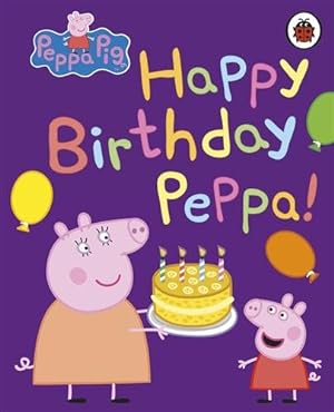 Immagine del venditore per Peppa Pig: Happy Birthday, Peppa venduto da GreatBookPricesUK