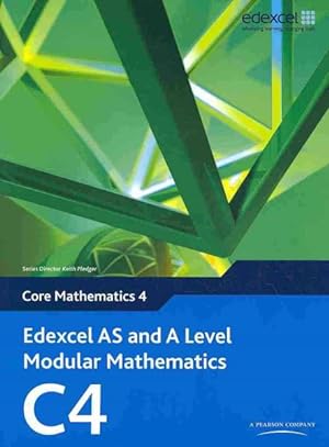 Seller image for Edexcel AS and A-Level Modular Mathematics : Core Mathematics C4 for sale by GreatBookPricesUK