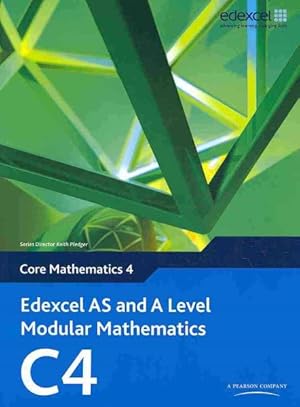Seller image for Edexcel AS and A-Level Modular Mathematics : Core Mathematics C4 for sale by GreatBookPricesUK
