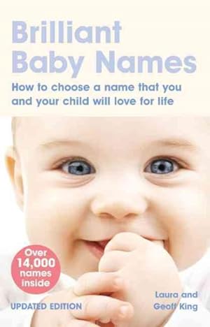 Image du vendeur pour Brilliant Baby Names : How to Choose a Name That You and Your Child Will Love for Life mis en vente par GreatBookPricesUK
