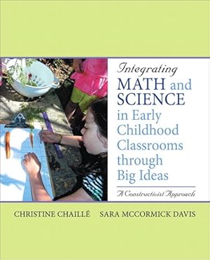 Immagine del venditore per Integrating Math and Science in Early Childhood Classrooms Through Big Ideas : A Constructivist Approach venduto da GreatBookPricesUK