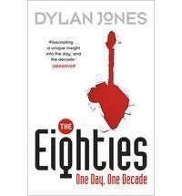 Seller image for Eighties : One Day, One Decade for sale by GreatBookPricesUK