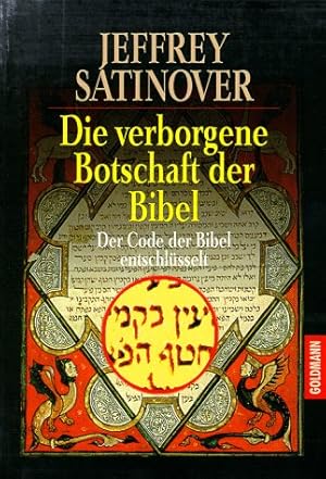 Bild des Verkufers fr Die verborgene Botschaft der Bibel-Der Code der Bibel entschlsselt zum Verkauf von Gabis Bcherlager