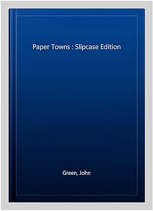 Seller image for Paper Towns : Slipcase Edition for sale by GreatBookPricesUK