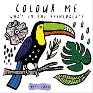 Seller image for Colour Me: Who's in the Rainforest? for sale by GreatBookPricesUK