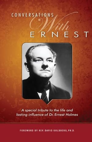 Seller image for Conversations With Ernest : A Special Tribute to the Life and Lasting Influence of Dr. Ernest Holmes for sale by GreatBookPricesUK