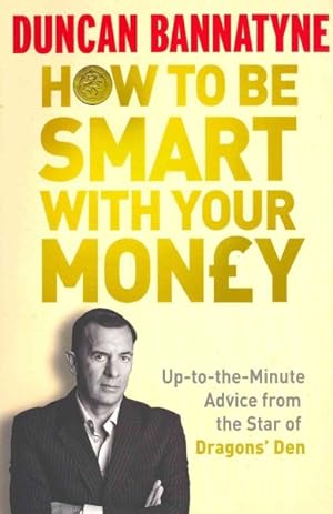 Seller image for How to Be Smart With Your Money for sale by GreatBookPricesUK