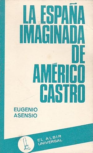 Imagen del vendedor de La espaa imaginada de Americo Castro a la venta por LIBRERA GULLIVER