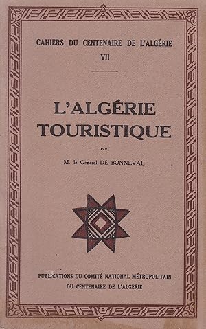 Imagen del vendedor de L'Algrie touristique - Cahiers du centenaire de l'Algrie a la venta por Pare Yannick