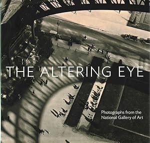 Imagen del vendedor de Altering Eye : Photographs from the National Gallery of Art a la venta por GreatBookPricesUK