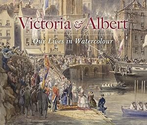 Seller image for Victoria & Albert : Our Lives in Watercolour for sale by GreatBookPricesUK