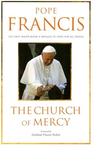 Seller image for Church of Mercy : His First Major Book: A Message of Hope for All People for sale by GreatBookPricesUK