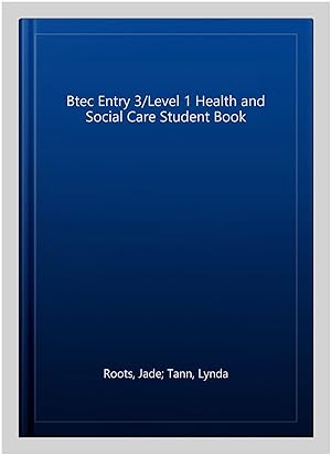 Seller image for Btec Entry 3/Level 1 Health and Social Care Student Book for sale by GreatBookPricesUK