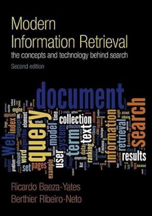 Immagine del venditore per Modern Information Retrieval : The Concepts and Technology Behind Search venduto da GreatBookPricesUK