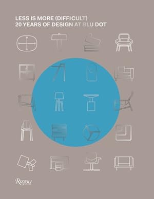 Immagine del venditore per Less Is More (Difficult) : 20 Years of Design at Blu Dot venduto da GreatBookPricesUK