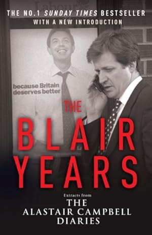 Immagine del venditore per Blair Years : Extracts from the Alastair Campbell Diaries venduto da GreatBookPricesUK