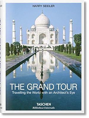 Seller image for The Grand Tour: Travelling the World With an Architect's Eye for sale by WeBuyBooks