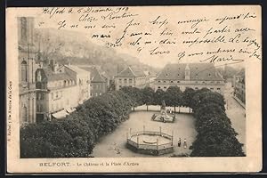 Carte postale Belfort, Le Château et la Place d`Armes
