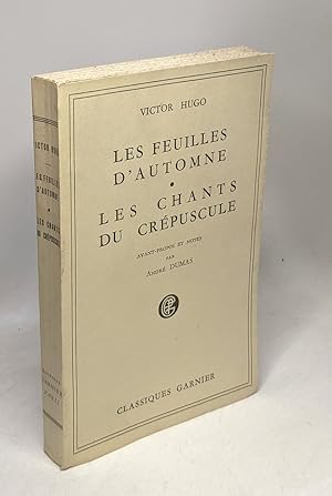 Image du vendeur pour Les feuilles d'automne. - Les chants du crpuscule - avant-propos et notes par Andr Dumas mis en vente par crealivres