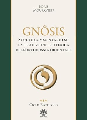 Seller image for Gnsis. Studio E Commentario Su La Tradizione Esoterica Dell'ortodossia Orientale. Vol. 3: Ciclo Eso for sale by Piazza del Libro