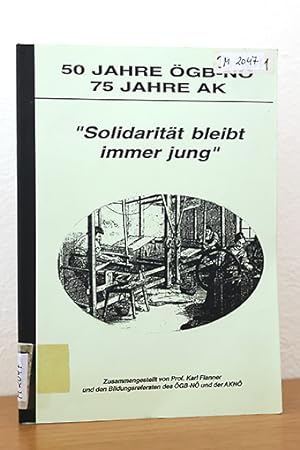 Bild des Verkufers fr Solidaritt bleibt immer jung" 50 Jahre GB-N / 75 Jahre AK zum Verkauf von AMSELBEIN - Antiquariat und Neubuch