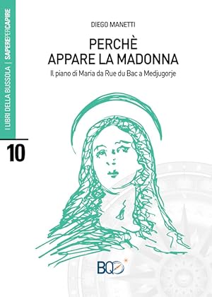 Bild des Verkufers fr Perche Appare La Madonna. Il Piano Di Maria Da Rue Du Bac A Medjugorje zum Verkauf von Piazza del Libro