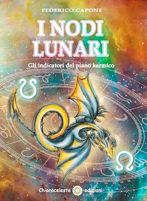 Seller image for I Nodi Lunari. Gli Indicatori Karmici Del Progetto Dell'anima for sale by Piazza del Libro