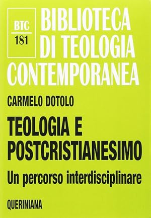 Seller image for Teologia E Postcristianesimo. Un Percorso Interdisciplinare for sale by Piazza del Libro
