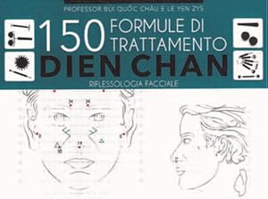 Bild des Verkufers fr 150 Formule Di Trattamento Dien Chan. Riflessologia Facciale zum Verkauf von Piazza del Libro