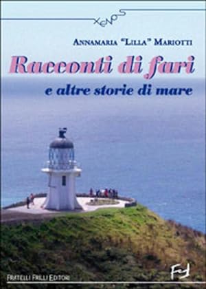 Seller image for Racconti Di Fari E Altre Storie Di Mare for sale by Piazza del Libro