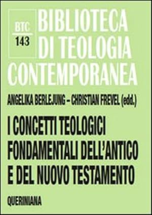 Imagen del vendedor de I Concetti Teologici Fondamentali Dell'antico E Del Nuovo Testamento a la venta por Piazza del Libro