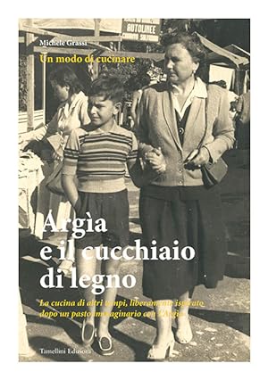 Image du vendeur pour Argia E Il Cucchiaio Di Legno mis en vente par Piazza del Libro