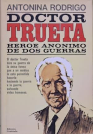 Imagen del vendedor de Doctor Trueta : hroe annimo de dos guerras a la venta por Librera Alonso Quijano
