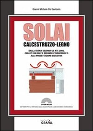 Imagen del vendedor de Solai Calcestruzzo-Legno. Con Contenuto Digitale Per Download E Accesso On Line a la venta por Piazza del Libro