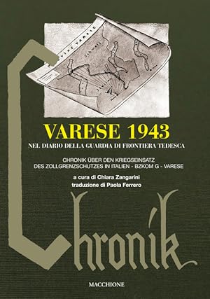 Imagen del vendedor de Varese 1943 Nel Diario Della Guardia Di Frontiera Tedesca-Chronik ber Den Kriegseinsatz Des Zollgre a la venta por Piazza del Libro